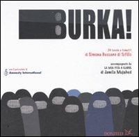 Burka! - Simona Bassano Di Tufillo, Jamila Mujahed - Libro Donzelli 2007 | Libraccio.it