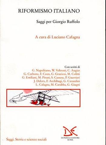 Riformismo italiano. Saggi per Giorgio Ruffolo  - Libro Donzelli 2007, Saggi. Storia e scienze sociali | Libraccio.it