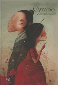 Cyrano. Ediz. illustrata - Tai-Marc Le Thanh - Libro Donzelli 2007 | Libraccio.it