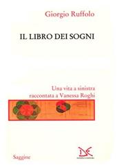 Il libro dei sogni - Giorgio Ruffolo - Libro Donzelli 2007, Saggine | Libraccio.it