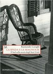 La spada e le magnolie. Il Sud nella storia degli Stati Uniti