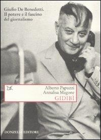 Gidibì. Un maestro di giornalismo - Alberto Papuzzi - Libro Donzelli 2008, Saggi. Storia e scienze sociali | Libraccio.it