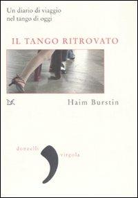 Il tango ritrovato - Haim Burstin - Libro Donzelli 2008, Virgola | Libraccio.it