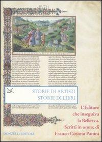 Storie di artisti. Storie di libri. L'editore che inseguiva la bellezza. Scritti in onore di Franco Cosimo Panini  - Libro Donzelli 2008, Saggi. Arti e lettere | Libraccio.it
