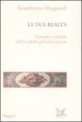 Le due realtà. Fattuale e virtuale nell'era della globalizzazione