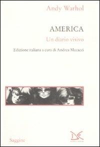 America. Un diario visivo - Andy Warhol - Libro Donzelli 2009, Saggine | Libraccio.it