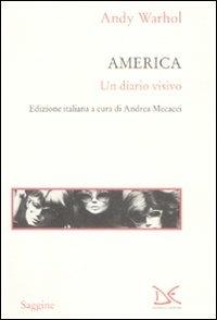 America. Un diario visivo - Andy Warhol - Libro Donzelli 2009, Saggine | Libraccio.it