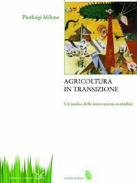 Agricoltura in transizione - Pierluigi Milone - Libro Donzelli 2009, Mondo rurale | Libraccio.it