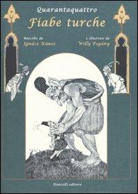 Quarantaquattro fiabe turche  - Libro Donzelli 2009, Fiabe e storie | Libraccio.it