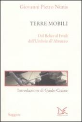 Terre mobili. Dal Belice al Friuli dall'Umbria all'Abruzzo