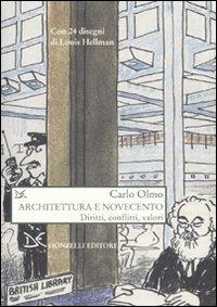 Architettura e Novecento. Diritti, conflitti, valori - Carlo Olmo - Libro Donzelli 2010, Saggi. Natura e artefatto | Libraccio.it