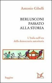 Berlusconi passato alla storia
