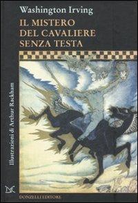 Il mistero del cavaliere senza testa - Washington Irving - Libro Donzelli 2010 | Libraccio.it