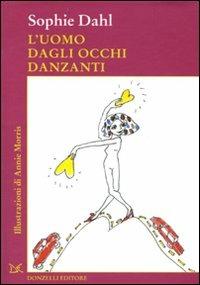 L' uomo dagli occhi danzanti - Sophie Dahl - Libro Donzelli 2010, Wallpaper | Libraccio.it