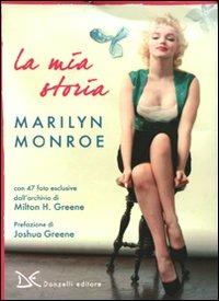 La mia storia. Ediz. illustrata - Marilyn Monroe - Libro Donzelli 2010, Mele | Libraccio.it