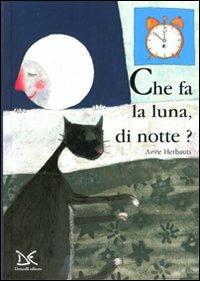 Cosa fa la luna di notte? - Anne Herbauts - Libro Donzelli 2010 | Libraccio.it