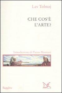 Che cos'è l'arte? - Lev Tolstoj - Libro Donzelli 2010, Saggine | Libraccio.it