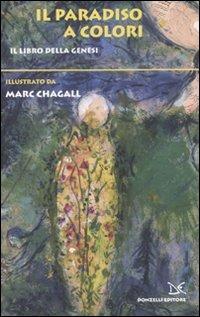 Il Paradiso a colori. Il libro della genesi - Marc Chagall - Libro Donzelli 2010, Fiabe e storie | Libraccio.it