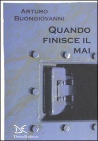 Quando finisce il mai - Arturo Buongiovanni - Libro Donzelli 2011, Mele | Libraccio.it