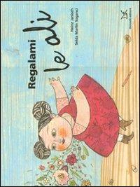 Regalami le ali. Ediz. illustrata - Heinz Janisch, Selda M. Soganci - Libro Donzelli 2011, Fiabe e storie (album) | Libraccio.it