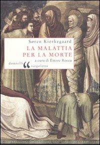 La malattia per la morte - Søren Kierkegaard - Libro Donzelli 2011, Virgolette | Libraccio.it