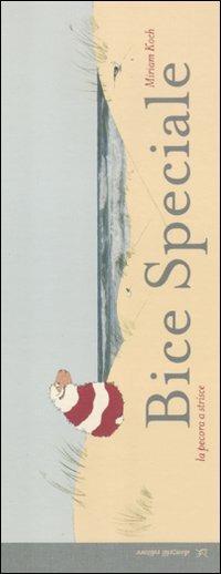 Bice speciale. La pecora a strisce - Miriam Koch - Libro Donzelli 2011, Album | Libraccio.it