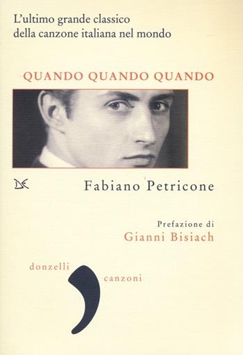 Quando quando quando - Fabiano Petricone - Libro Donzelli 2013, Virgola | Libraccio.it
