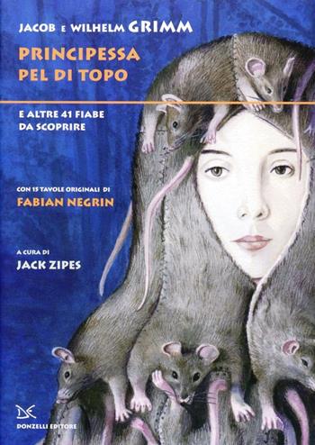 Principessa Pel di Topo - Jacob Grimm, Wilhelm Grimm - Libro Donzelli 2012, Fiabe e storie | Libraccio.it