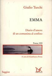 Emma. Diario d'amore di un comunista al confino. Ponza, 1939