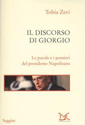Il discorso di Giorgio. Le parole e i pensieri del presidente Napolitano