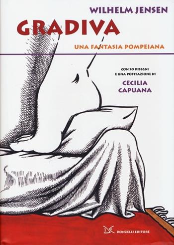 Gradiva. Una fantasia pompeiana - Wilhelm Jensen - Libro Donzelli 2013 | Libraccio.it
