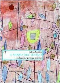 Il senso del suono - Fabio Scotto - Libro Donzelli 2013, Saggi. Arti e lettere | Libraccio.it