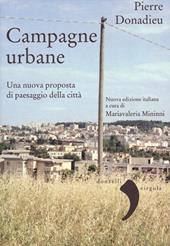 Campagne urbane. Una nuova proposta di paesaggio della città