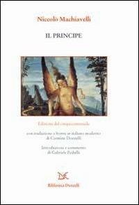 Il principe. Edizione del cinquecentennale - Niccolò Machiavelli - Libro Donzelli 2013, Biblioteca | Libraccio.it