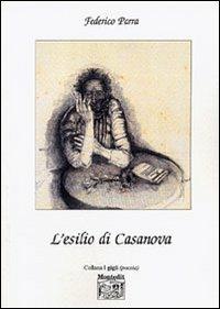 L' esilio di Casanova - Federico Parra - Libro Montedit 2006, I gigli | Libraccio.it