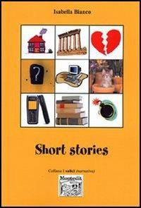 Short stories - Isabella Bianco - Libro Montedit 2006, I salici | Libraccio.it