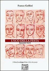 L' eco della festa - Franco Gollini - Libro Montedit 2006 | Libraccio.it