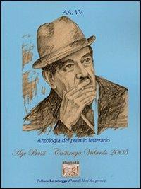 Antologia del Premio Age Bassi Castiraga Vidardo 2005  - Libro Montedit 2006, Le schegge d'oro (i libri dei premi) | Libraccio.it