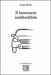 Il benessere indifendibile - Luigi Ratto - Libro Montedit 2006, Koinè saggi | Libraccio.it