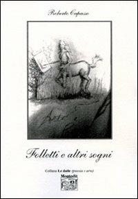 Folletti e altri sogni - Roberto Capasso - Libro Montedit 2006, Le dalie | Libraccio.it
