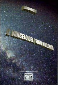 Il vangelo del terzo millennio  - Libro Montedit 2006, I salici | Libraccio.it