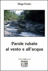 Parole rubate al vento e all'acqua