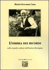 L' ombra dei ricordi. Volti, modi, culture dell'antica Sardegna