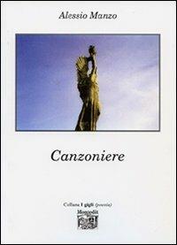 Canzoniere - Alessio Manzo - Libro Montedit 2007, I gigli | Libraccio.it