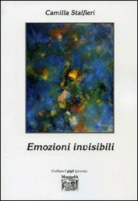 Emozioni invisibili - Camilla Stalfieri - Libro Montedit 2007, I gigli | Libraccio.it