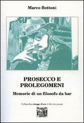 Prosecco e prolegomeni. Memorie di un filosofo da bar