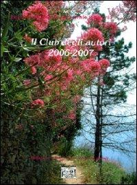 Antologia del Premio letterario Il club degli autori 2006-2007  - Libro Montedit 2007, Le schegge d'oro (i libri dei premi) | Libraccio.it