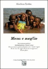 Meno e meglio - Giordano Zordan - Libro Montedit 2008, Le schegge d'oro (i libri dei premi) | Libraccio.it