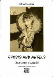 Ghosts and angels. Fantasmi e angeli