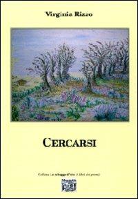 Cercarsi - Virginia Rizzo - Libro Montedit 2008, Le schegge d'oro (i libri dei premi) | Libraccio.it